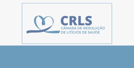 Câmara de Resolução de Litígios de Saúde (CRLS)